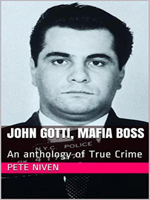 Title details for John Gotti, Mafia Boss by Pete Niven - Available